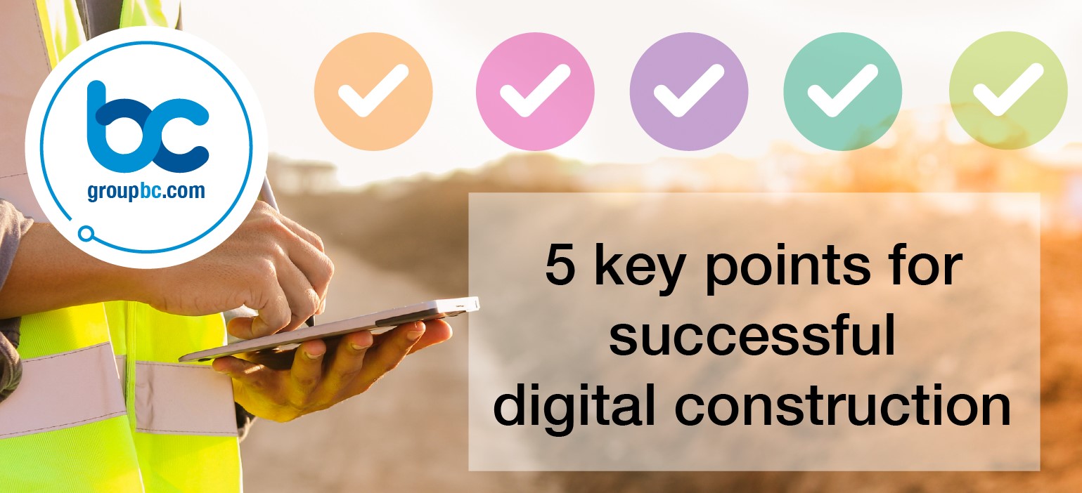 5 key points for successful digital construction