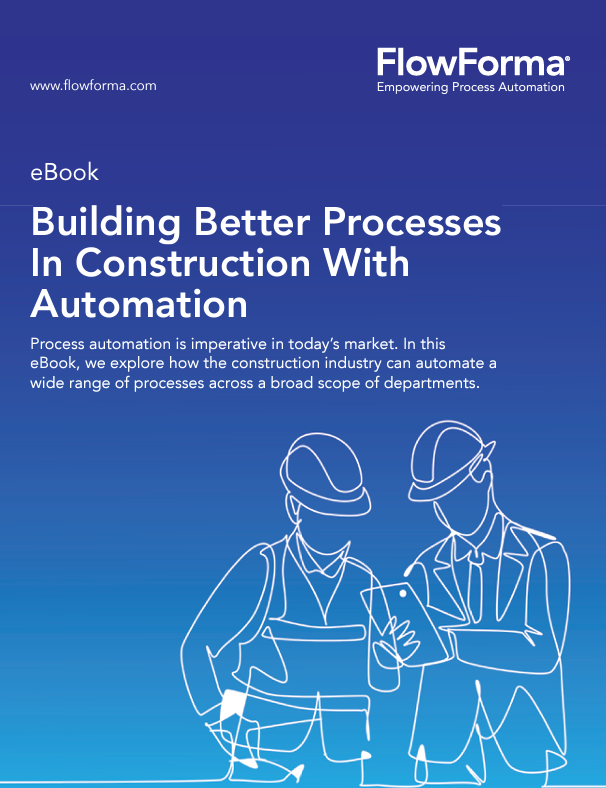BUILDING BETTER PROCESSES IN CONSTRUCTION WITH AUTOMATION