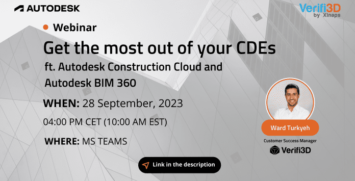 How to get the most out of your CDEs with Autodesk Construction Cloud and Autodesk BIM 360