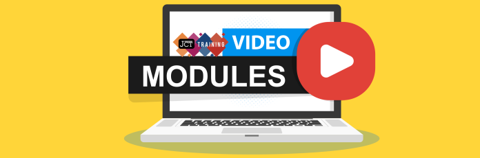 JCT Training video modules