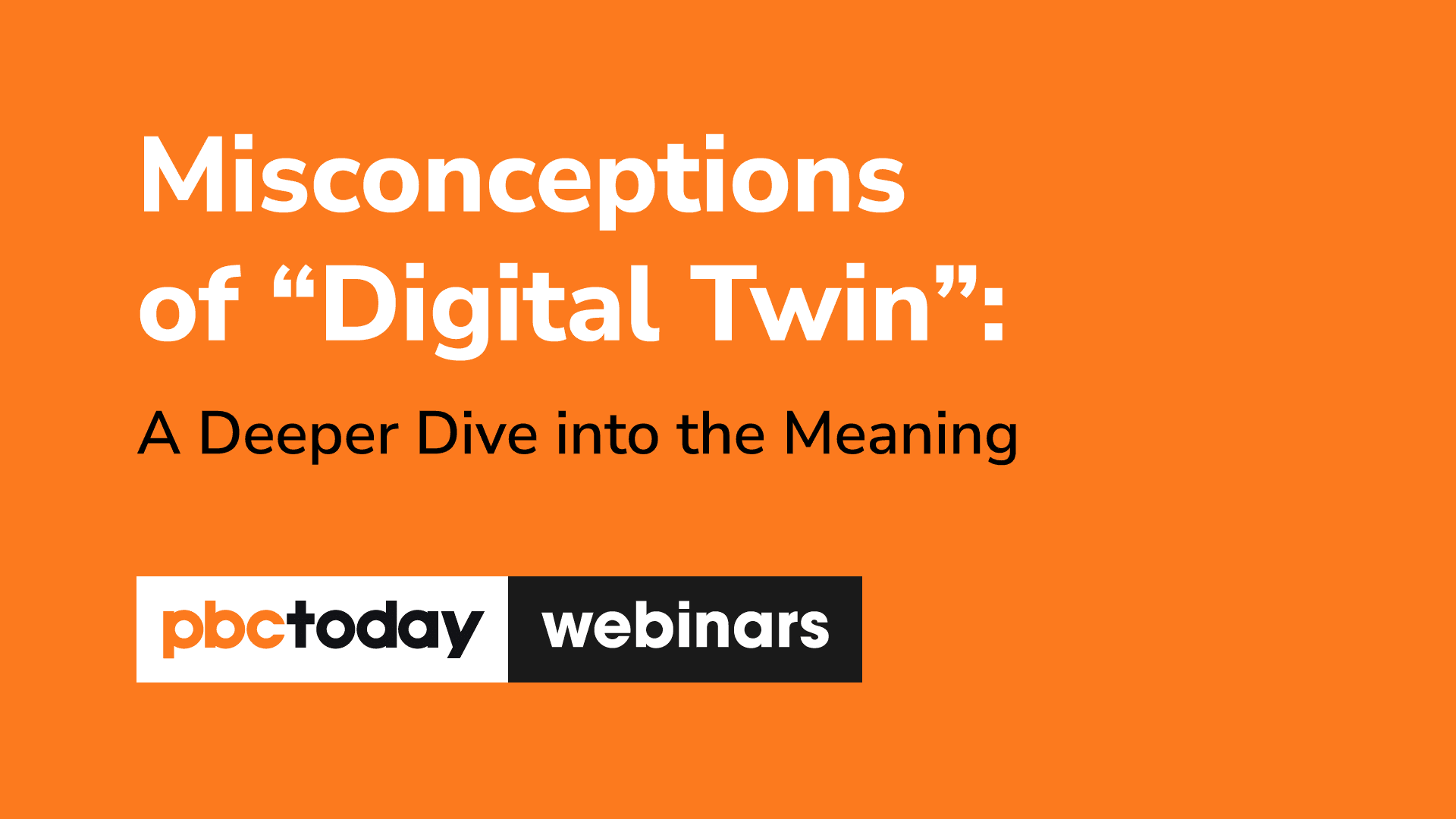 Webinar: Misconceptions of Digital Twin