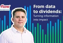 From data to dividends: turning information into impact Will Brown, CFO at Re-flow, examines how choosing the right, data-driven management software could save your company millions