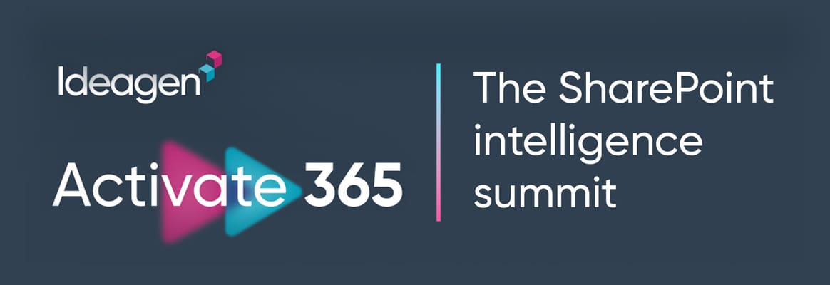 Activate 365 | The SharePoint Intelligence Summit from Ideagen